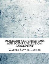 Imaginary Conversations and Poems A Selection