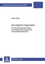 Europaeische Hochschulschriften / European University Studie- Die Integrierte Organisation