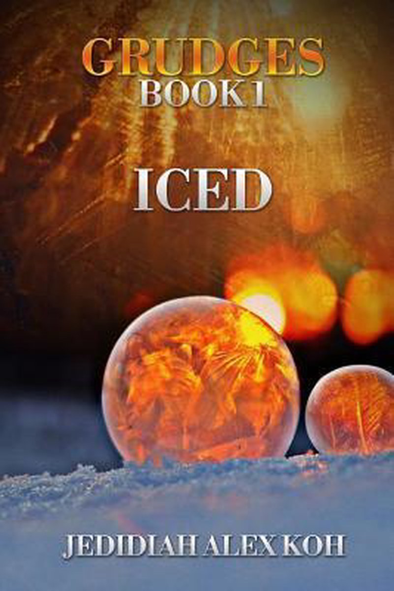 Grudges - Book 1 - Iced - Jedidiah Alex Koh