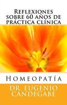 Homeopat a -Reflexiones Sobre 60 A os de Pr ctica Cl nica -