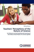 Teachers' Perceptions of the Nature of Science