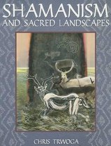 Shamanism and Sacred Landscapes