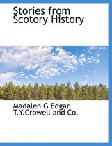 Stories from Scotory History