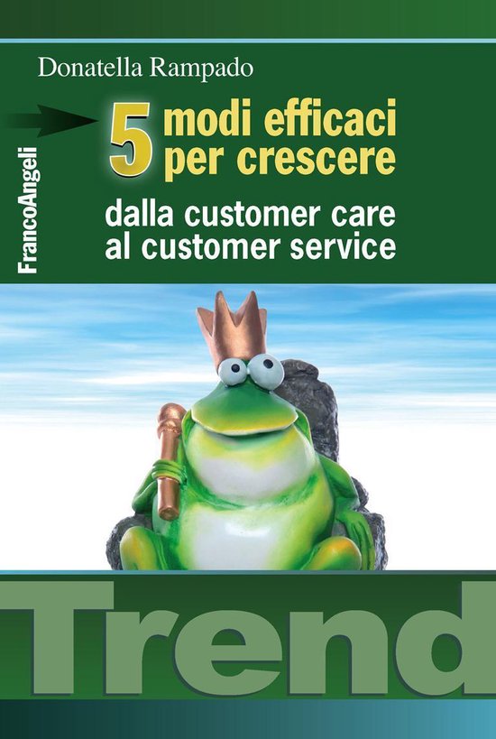 Cinque modi efficaci per crescere. Dalla customer care al cu ... - cover
