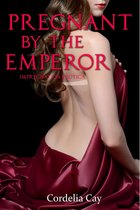 Pregnant by the Emperor (Impregnation Erotica)