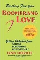 Breaking Free from Boomerang Love