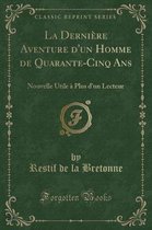 La Derniere Aventure d'Un Homme de Quarante-Cinq ANS