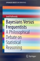 SpringerBriefs in Statistics - Bayesians Versus Frequentists