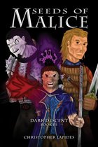 Dark Descent 3 - Seeds of Malice, Dark Descent, Book III