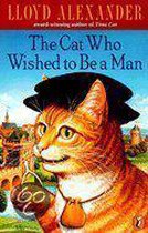 The Cat Who Wished to Be a Man