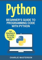 Python Computer Programming 1 - Python: Beginner's Guide to Programming Code with Python