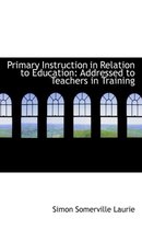 Primary Instruction in Relation to Education