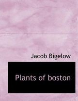 Plants of Boston