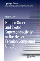 Springer Theses - Hidden Order and Exotic Superconductivity in the Heavy-Fermion Compound URu2Si2