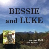 BESSIE and LUKE