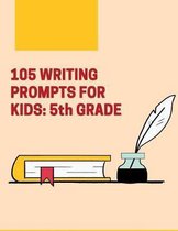 105 Writing Prompts For Kids - 5th Grade