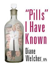 Pills  I Have Known
