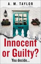 Innocent or Guilty A gripping new psychological thriller perfect for fans of true crime podcasts