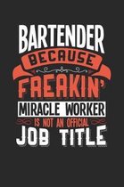 Bartender Because Freakin' Miracle Worker Is Not an Official Job Title