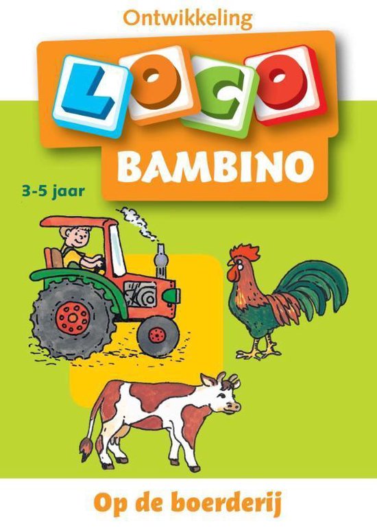 Bambino Loco Op de boerderij 3-5 jaar - Diverse auteurs | Stml-tunisie.org