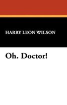 Oh. Doctor!