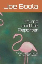 Trump and the Reporter