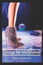 Songs for Madeleine