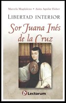 Libertad interior. Sor Juana Inés de la Cruz