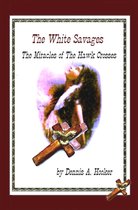 The White Savages: Miracles of the Hawk Crosses