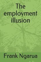 The employment illusion