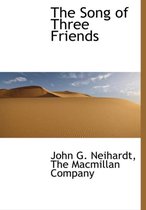The Song of Three Friends