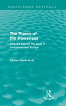 Routledge Revivals-The Power of the Powerless (Routledge Revivals)