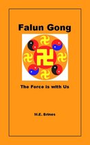 Falun Gong: The Force is With Us