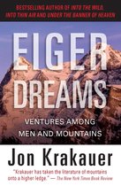 Boekcover van Eiger Dreams, met besneeuwde bergen en de tekst 'Eiger Dreams Ventures Among Men and Mountains' door Jon Krakauer.