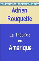 La Thébaïde en Amérique