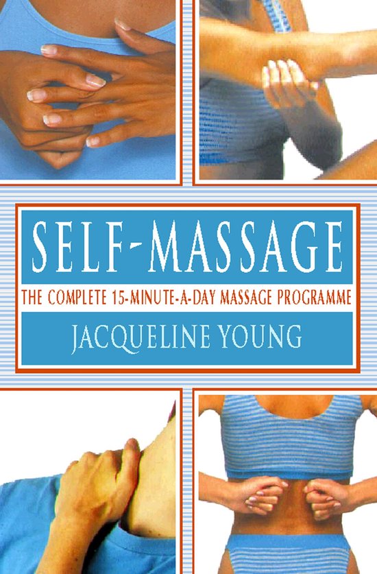 Self Massage: The complete 15-minute-a-day massage programme - cover