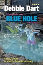 Debbie Dart Discovers the Blue Hole Mystery