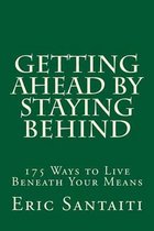 Getting Ahead by Staying Behind