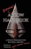The Dowel Arrow Handbook