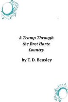 A Tramp Through the Bret Harte Country