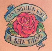 Various - Ain't Nuthin' But A She T