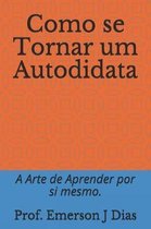 Como se Tornar um Autodidata