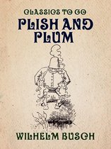 Classics To Go - Plish and Plum