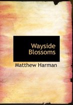 Wayside Blossoms
