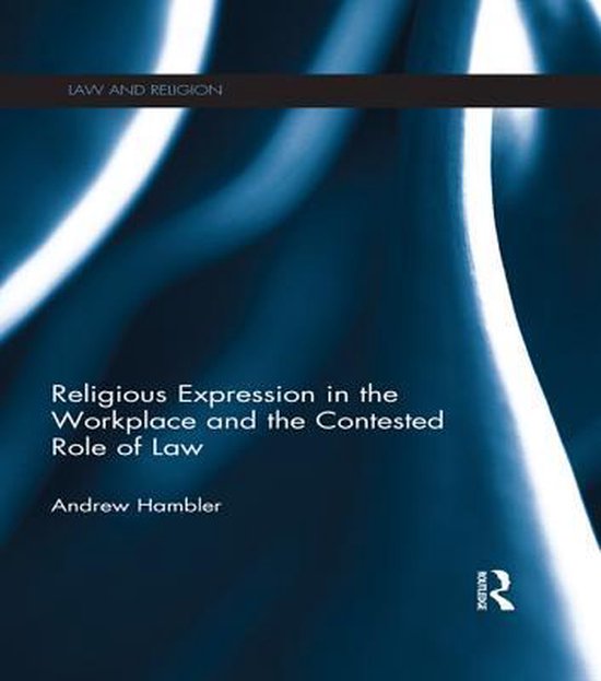 Religious Expression in the Workplace and the Contested Role ... - cover