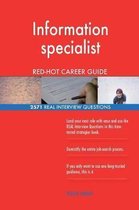 Information Specialist Red-Hot Career Guide; 2571 Real Interview Questions