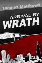 Arrival By Wrath