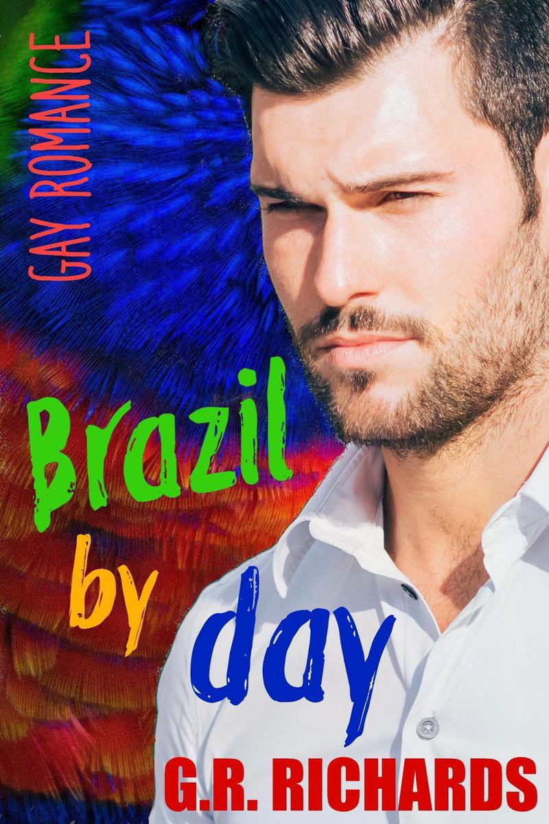 Brazil by Day: Gay Romance (ebook), G.R. Richards | 9781370840021 | Boeken  | bol