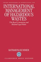 Oxford Monographs in International Law- International Management of Hazardous Wastes