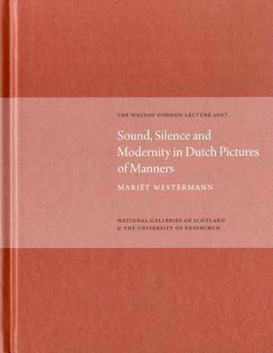 9781906270254 - Sound, Silence, Modernity Dutch Pictures Of Manners